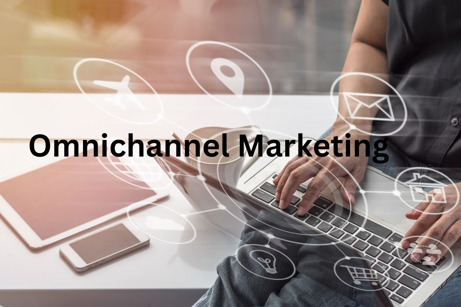 Omnichannel Marketing